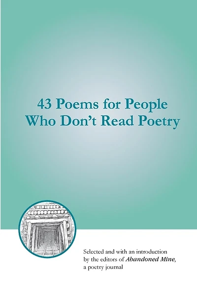 43 Poems for People Who Don't Read Poetry
