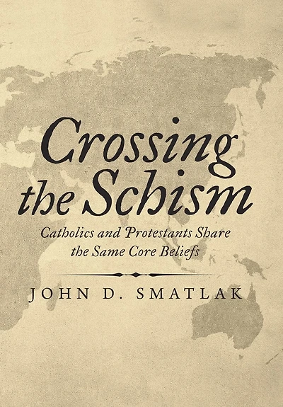 Crossing the Schism: Catholics and Protestants Share Same Core Beliefs