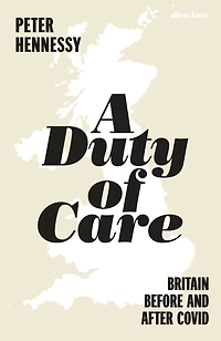 A Duty of Care: Britain Before and After Covid