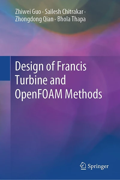 Design of Francis Turbine and OpenFOAM Methods