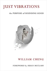 Just Vibrations: The Purpose Of Sounding Good