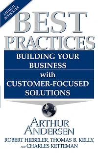 Best Practices: Building Your Business with Customer-Focused Solutions