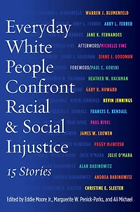Everyday White People Confront Racial And Social Injustice: 15 Stories
