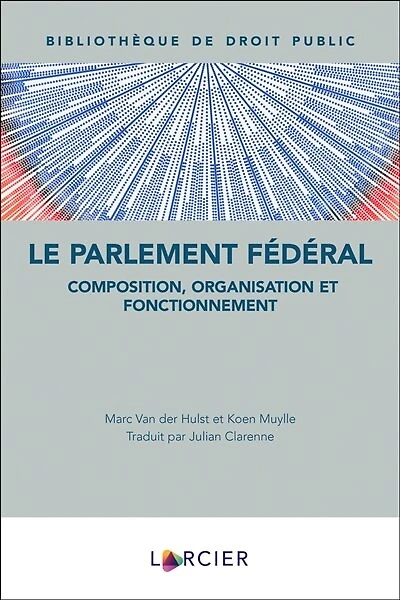 Le Parlement fédéral: composition, organisation et fonctionnement