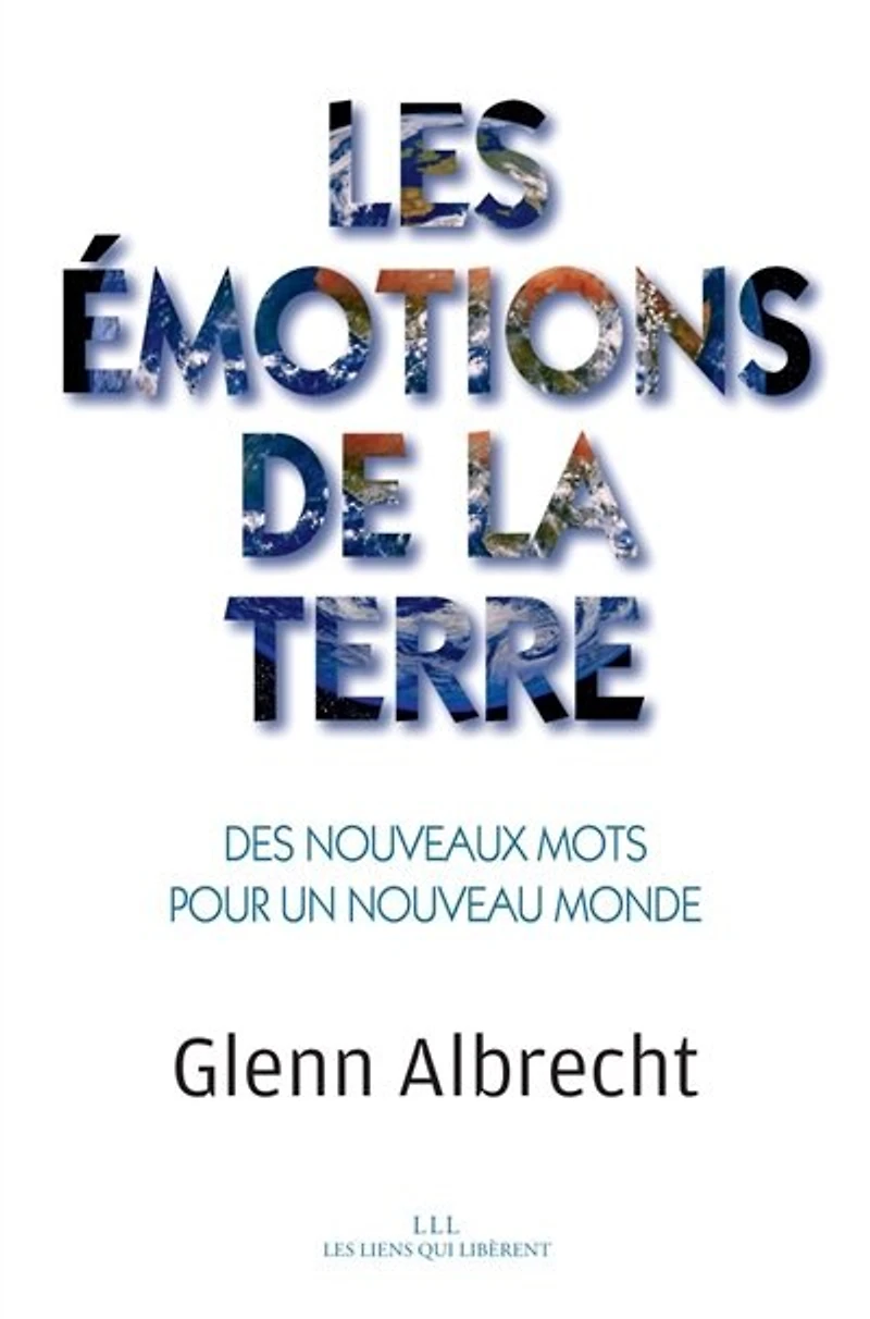 Les émotions de la Terre: des nouveaux mots pour un nouveau monde