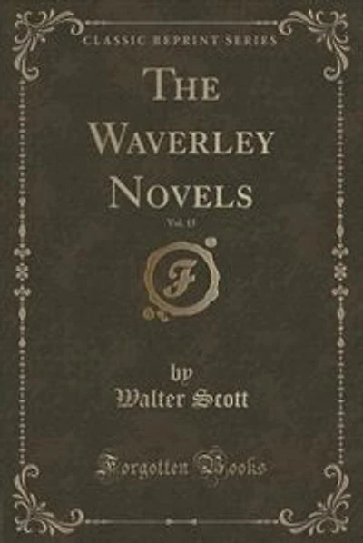 The Waverley Novels, Vol. 15 (Classic Reprint)