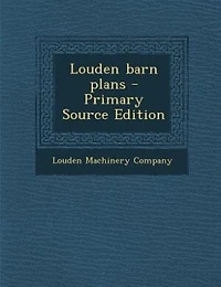 Louden Barn Plans (Classic Reprint)