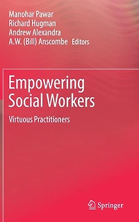 Empowering Social Workers: Virtuous Practitioners