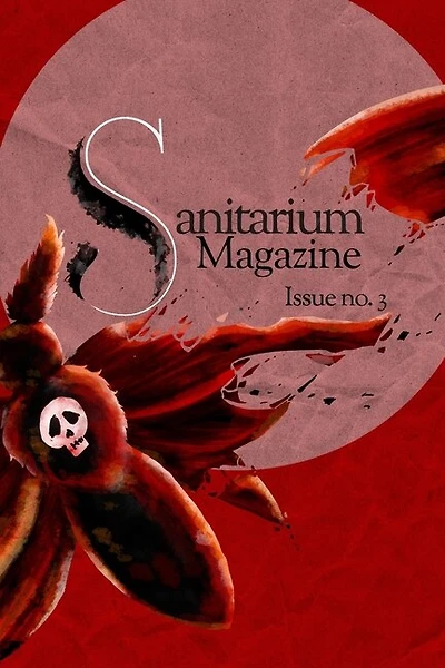 Sanitarium Magazine Issue 3: Sanitarium Issue #3 (2020)