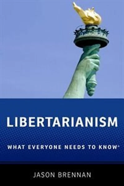 Libertarianism: What Everyone Needs to Know
