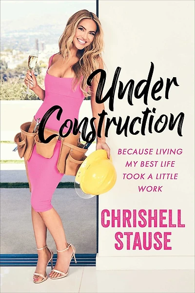 Under Construction: Because Living My Best Life Took A Little Work