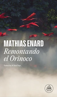 Remontando el Orinoco / Voyage Up the