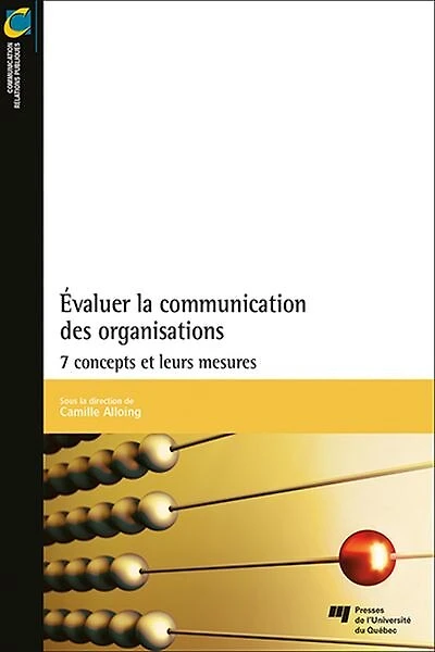 Evaluer la communication des organisations: 7 concepts et leurs mesures