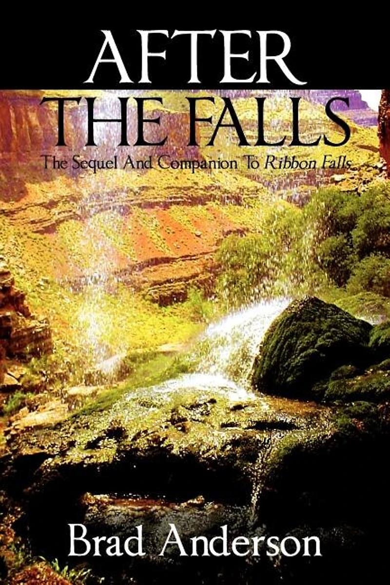 After The Falls: Sequel and Companion to Ribbon Falls
