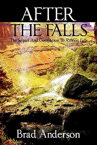 After The Falls: Sequel and Companion to Ribbon Falls