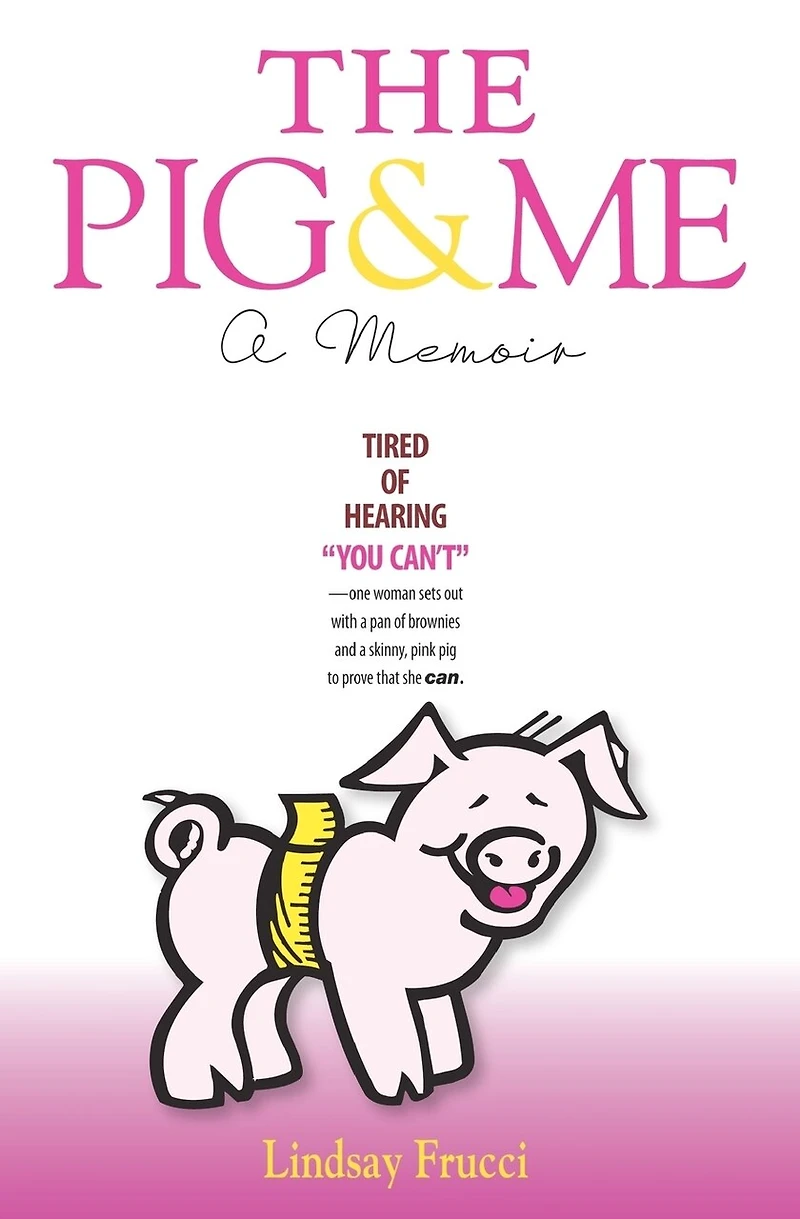 The Pig and Me: A Memoir