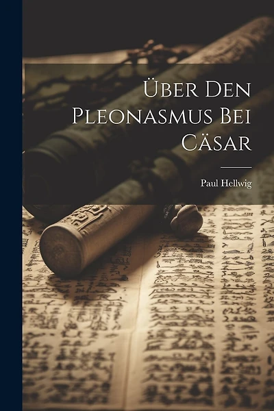 Über den Pleonasmus bei Cäsar