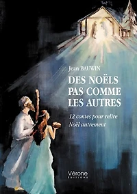 Des Noëls pas comme les autres: 12 contes pour relire Noël autrement