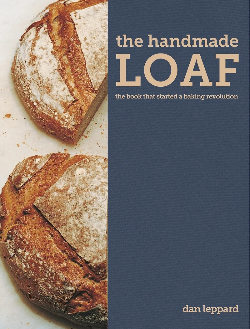 The Handmade Loaf: book that started a baking revolution