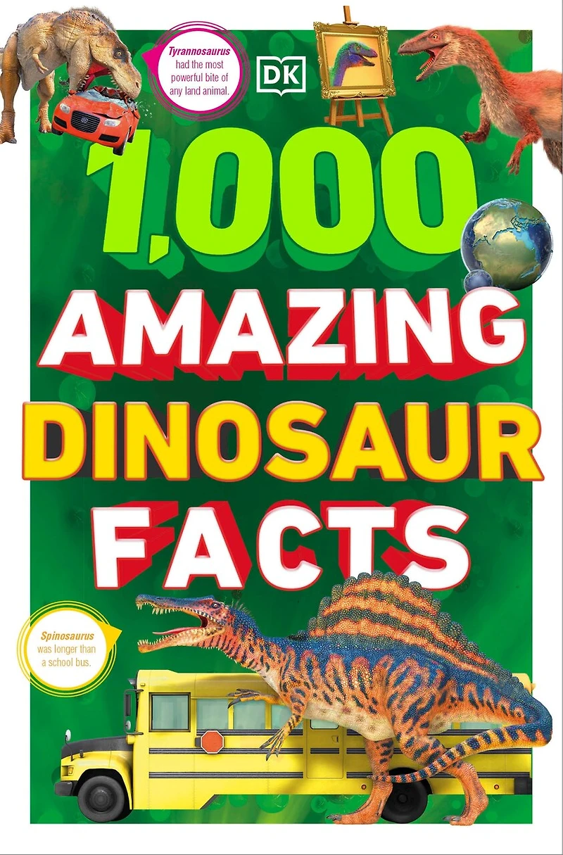 1,000 Amazing Dinosaurs Facts: Unbelievable Facts About