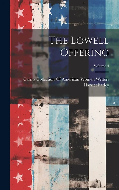 The Lowell Offering; Volume 4