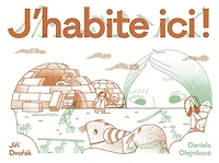 J'habite ici !: habitats extraordinaires d'animaux et d'humains