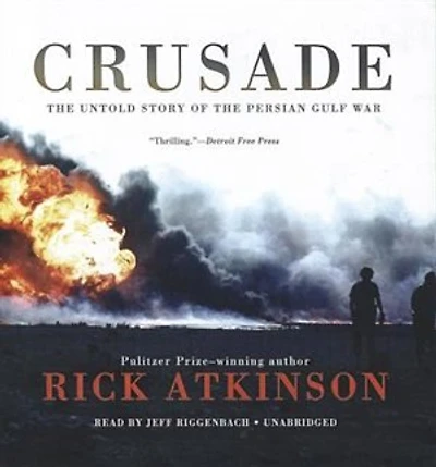 Crusade: The Untold Story Of Persian Gulf War