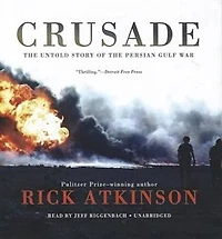 Crusade: The Untold Story Of Persian Gulf War