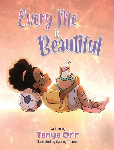 Every Me is Beautiful: Celebrating Confidence, Dreams, and Diversity
