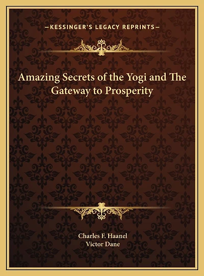 Amazing Secrets Of The Yogi And Gateway To Prosperity