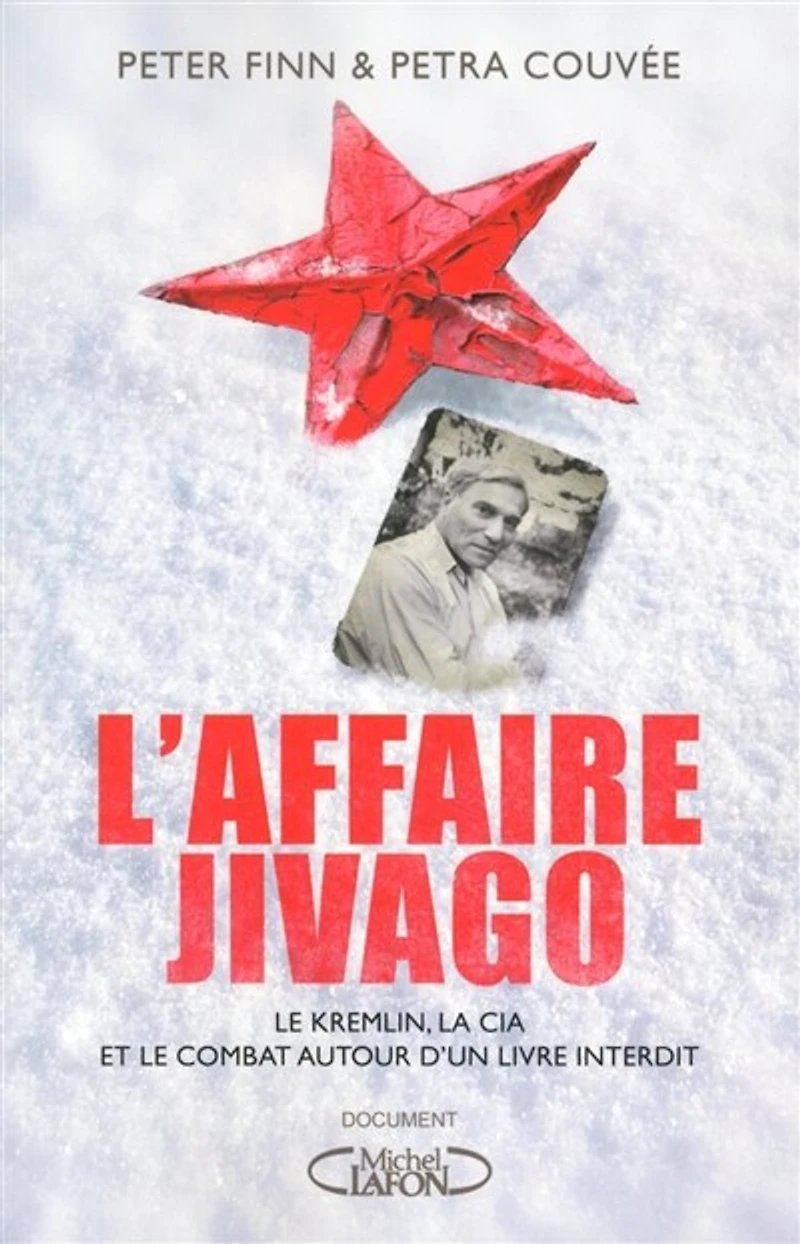 L'Affaire Jivago: le Kremlin, la CIA et combat autour d'un livre interdit