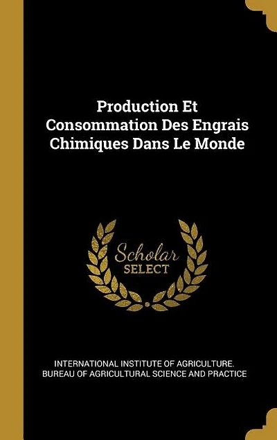 Production Et Consommation Des Engrais Chimiques Dans Le Monde