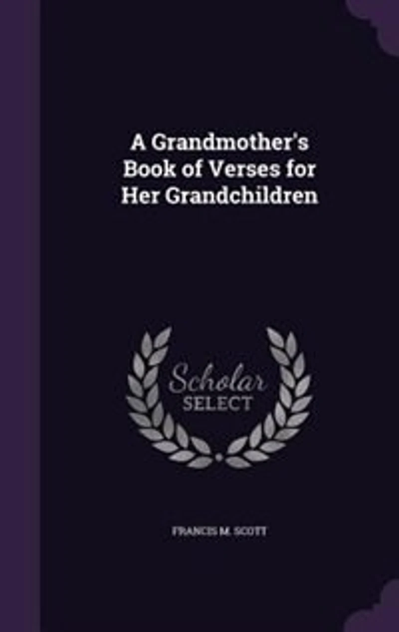 A Grandmother's Book of Verses for Her Grandchildren