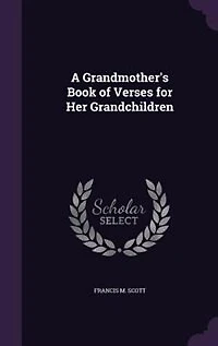 A Grandmother's Book of Verses for Her Grandchildren