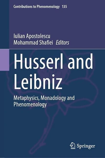 Husserl and Leibniz: Metaphysics, Monadology Phenomenology