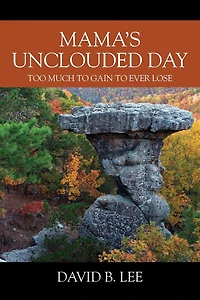 Mama's Unclouded Day: Too Much To Gain To Ever Lose