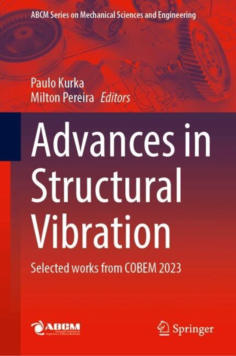 Advances Structural Vibration: Selected works from COBEM 2023