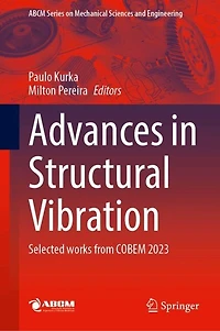 Advances Structural Vibration: Selected works from COBEM 2023