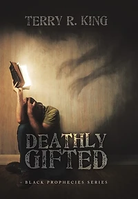 Deathly Gifted: Black Prophecies Series