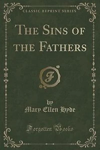 the Sins of Fathers (Classic Reprint)
