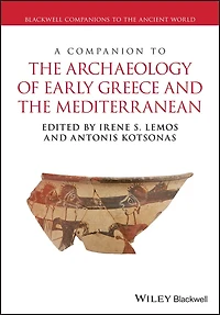 A Companion to the Archaeology of Early Greece and Mediterranean