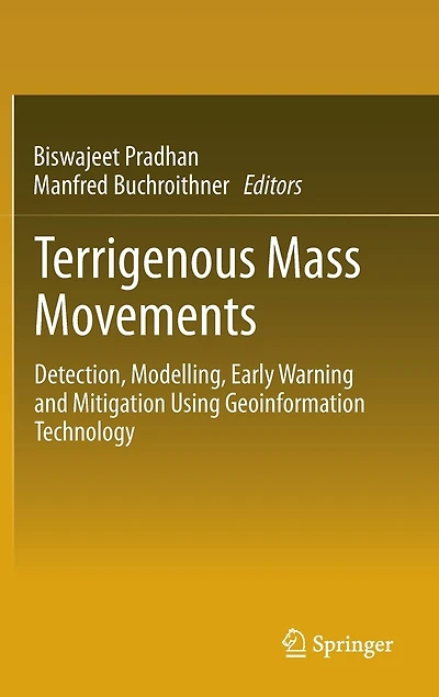 Terrigenous Mass Movements: Detection, Modelling, Early Warning and Mitigation Using Geoinformation Technology