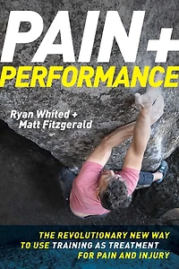 Pain & Performance: The Revolutionary New Way to Use Training as Treatment for and Injury