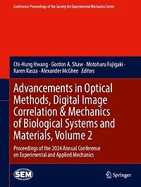 Advancements Optical Methods, Digital Image Correlation: Proceedings of the 2024 Annual Conference on Experimental and Applied Mechanics