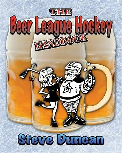 The Beer League Hockey Handbook