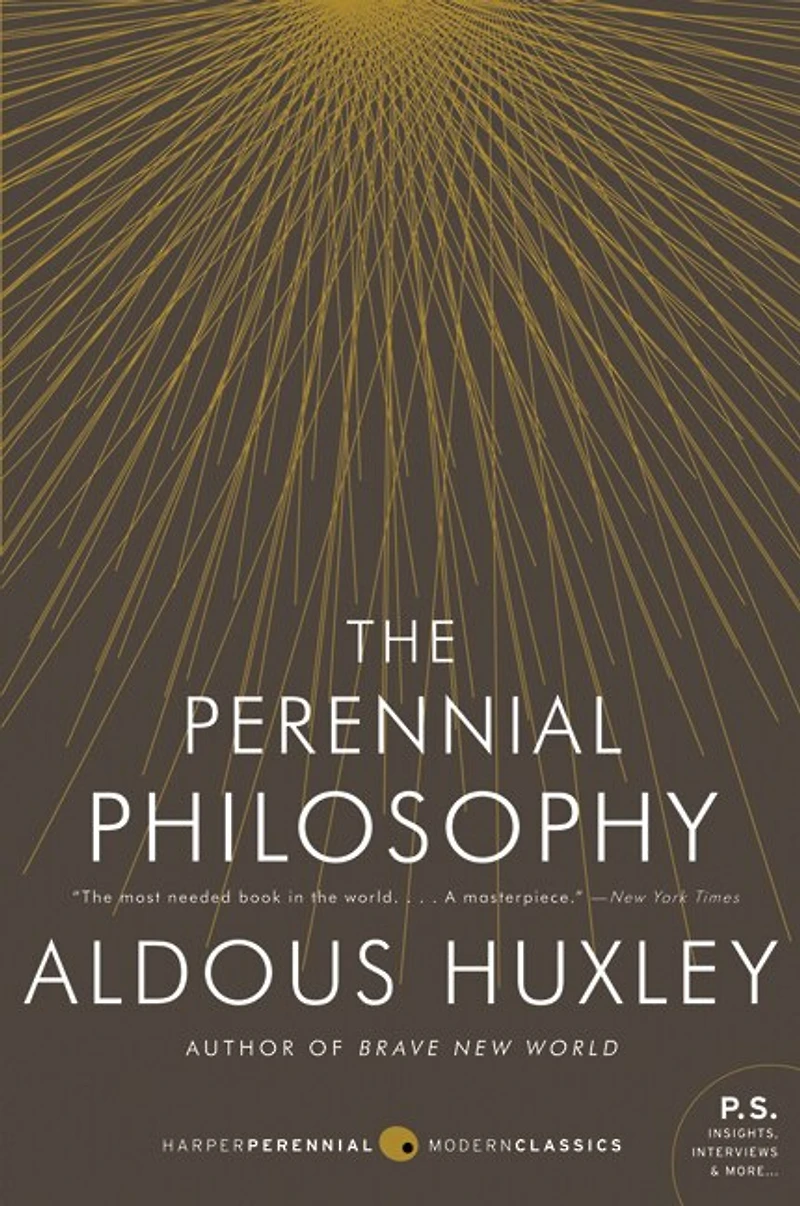 the Perennial Philosophy: An Interpretation of Great Mystics, East and West