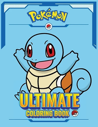 Pokemon Squirtle books for boys 6-8: The Ultimate Coloring book