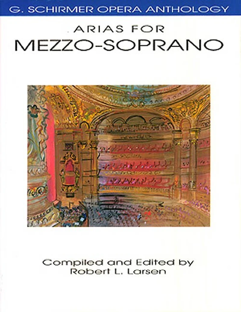 Arias for Mezzo-Soprano: G. Schirmer Opera Anthology