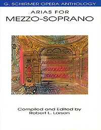 Arias for Mezzo-Soprano: G. Schirmer Opera Anthology