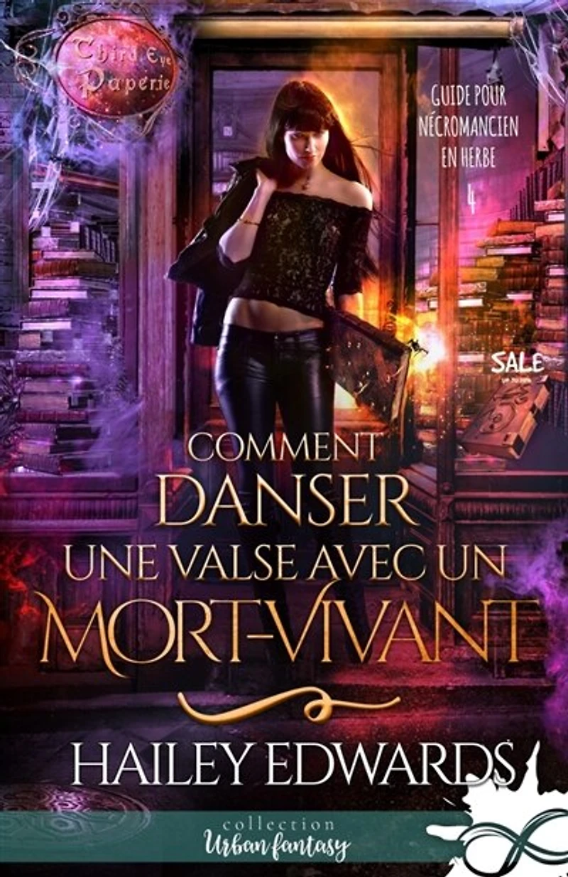 Comment danser une valse avec un mort-vivant: Guide pour nécromancien en herbe, T4